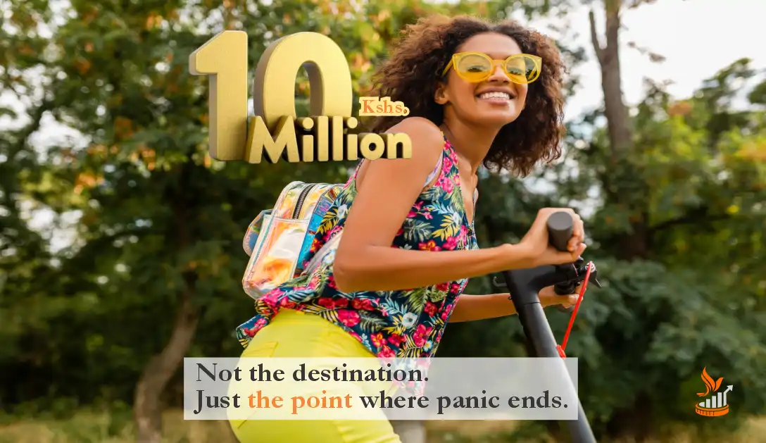 The First KES 10 Million journey in wealth building and financial discipline